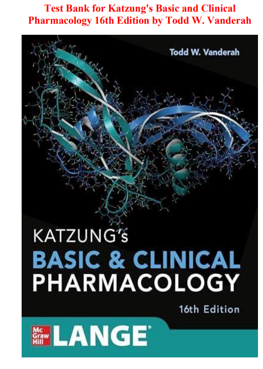 Test Bank for Katzung's Basic and Clinical Pharmacology 16th Edition by Todd W. Vanderah